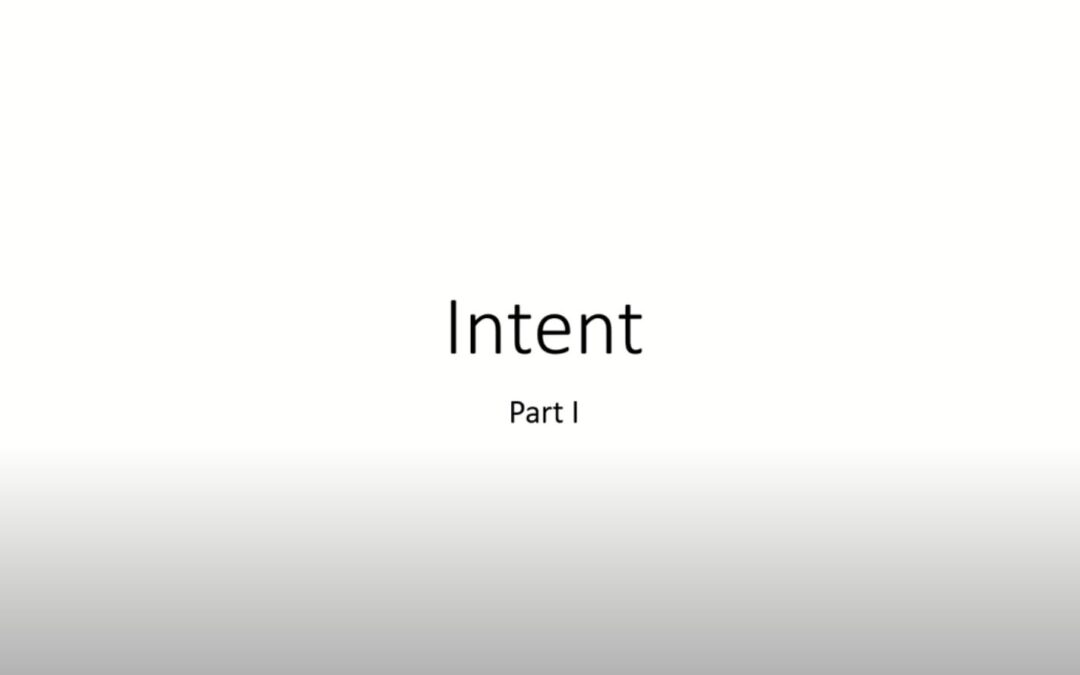 Intent Course (Part I)